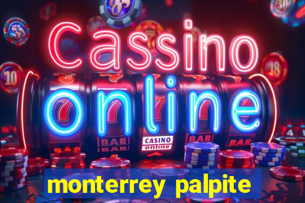 monterrey palpite