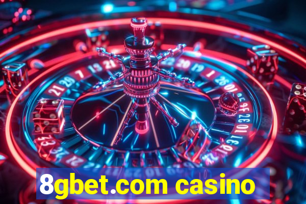 8gbet.com casino
