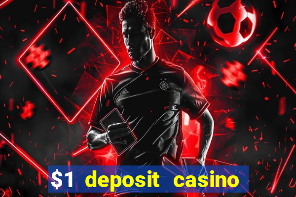 $1 deposit casino 2018 nz