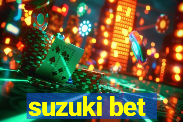 suzuki bet