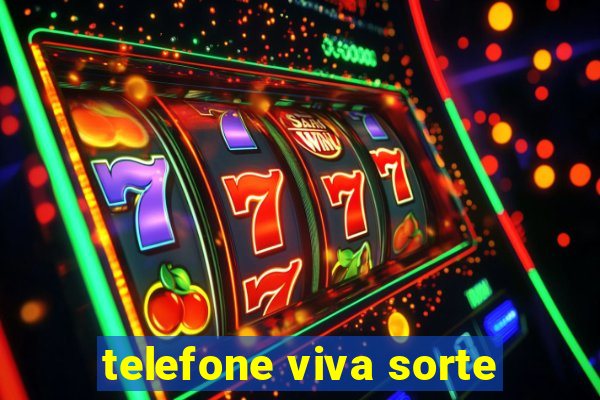 telefone viva sorte