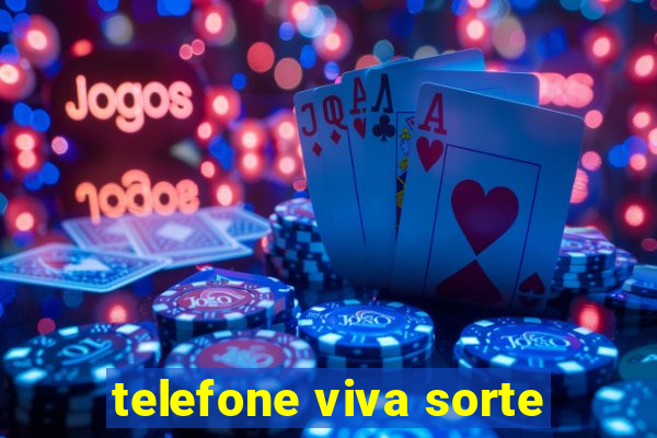 telefone viva sorte