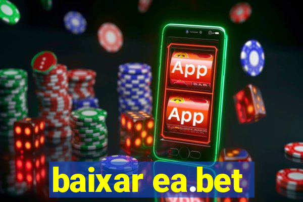 baixar ea.bet
