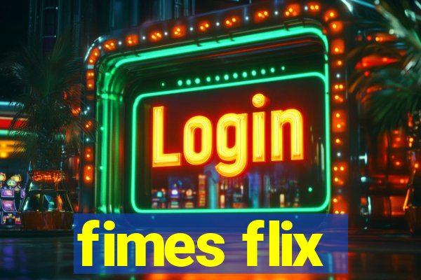 fimes flix