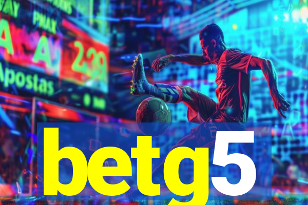 betg5