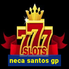 neca santos gp