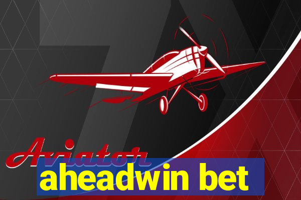 aheadwin bet