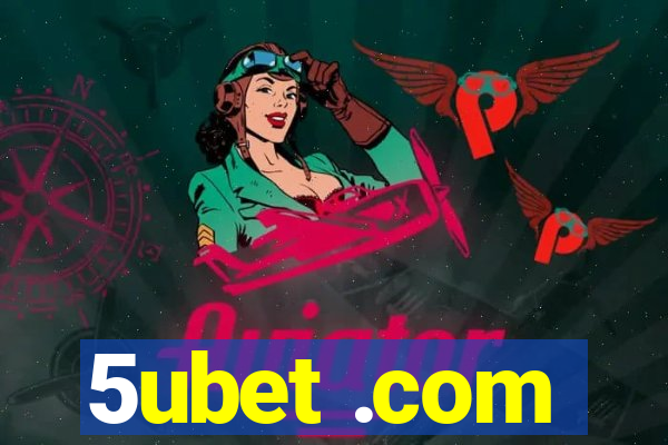 5ubet .com