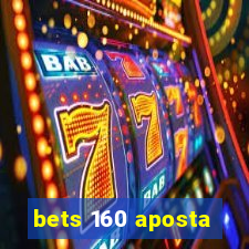 bets 160 aposta
