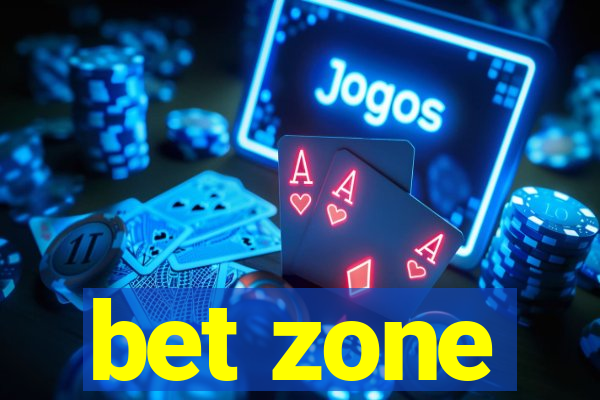bet zone