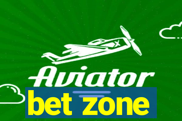 bet zone