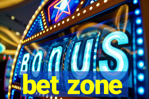 bet zone