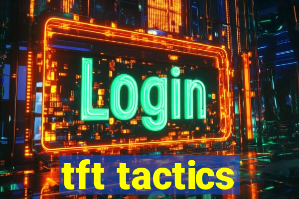tft tactics