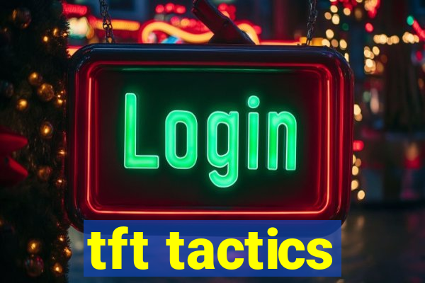 tft tactics