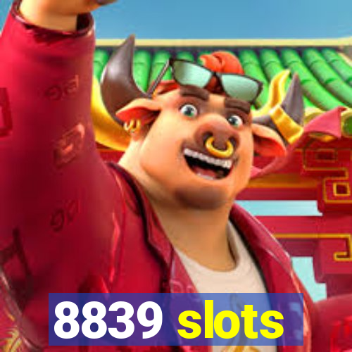 8839 slots