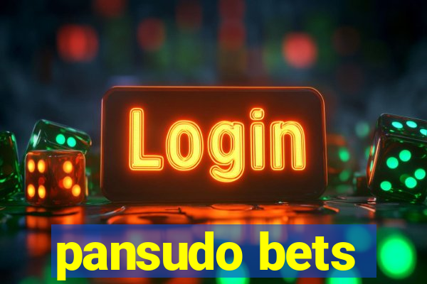 pansudo bets