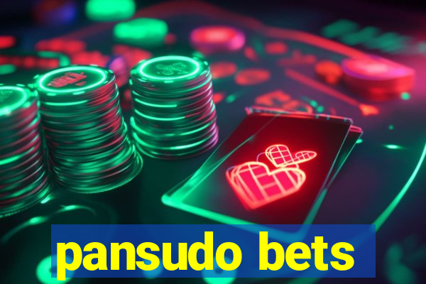 pansudo bets