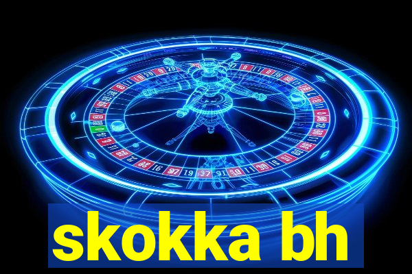 skokka bh