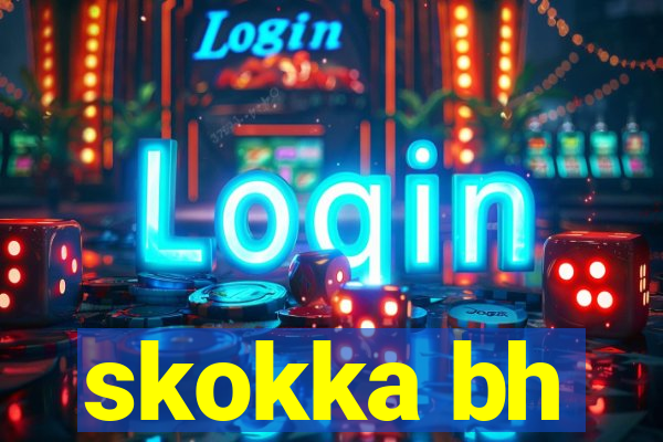 skokka bh