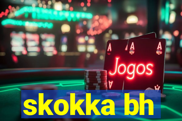 skokka bh