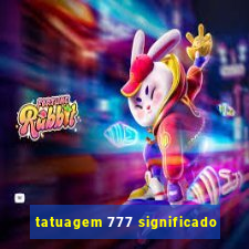 tatuagem 777 significado