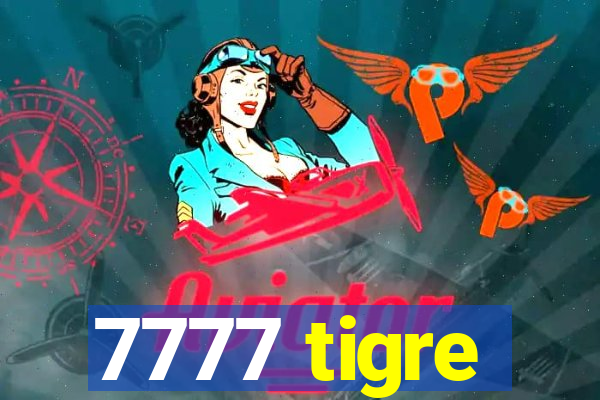 7777 tigre