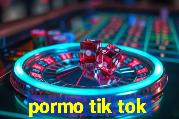 pormo tik tok
