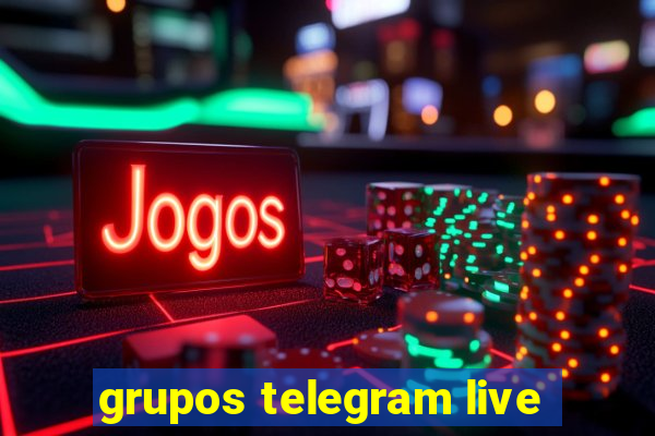 grupos telegram live