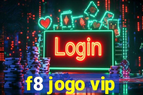 f8 jogo vip