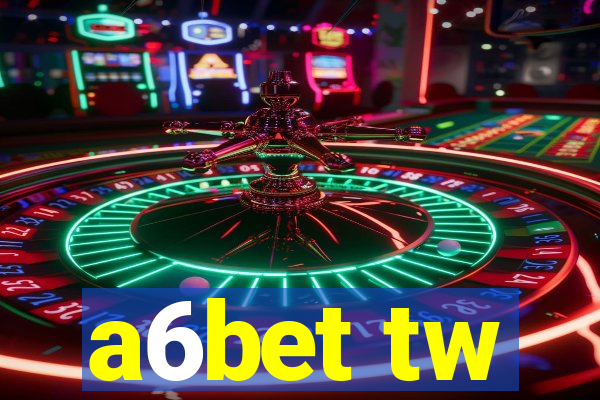 a6bet tw