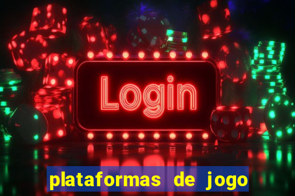 plataformas de jogo para ganhar dinheiro