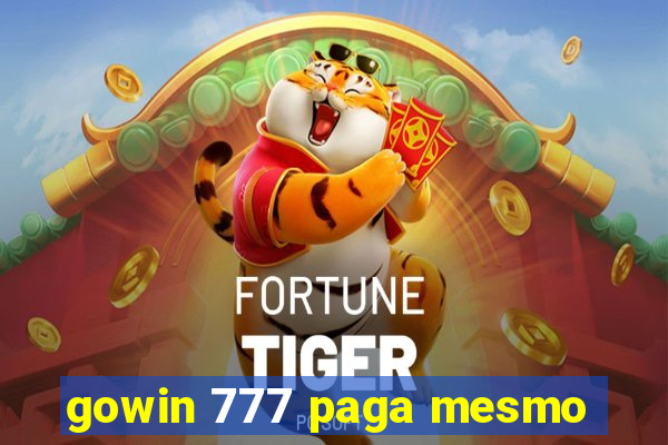 gowin 777 paga mesmo