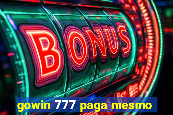 gowin 777 paga mesmo