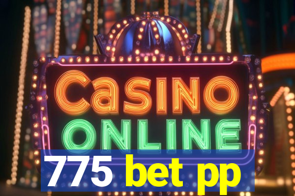 775 bet pp