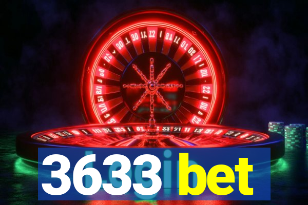 3633 bet