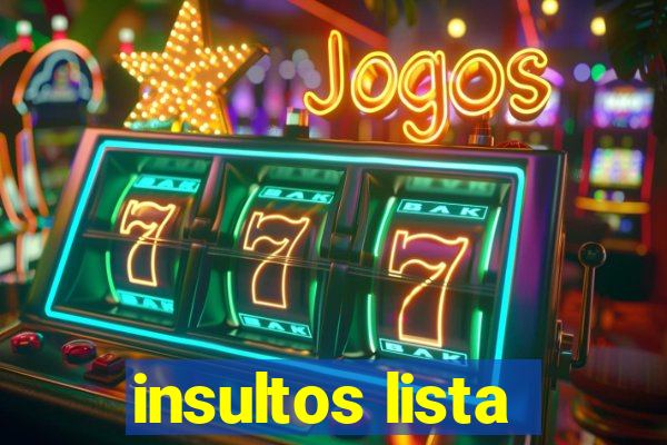 insultos lista