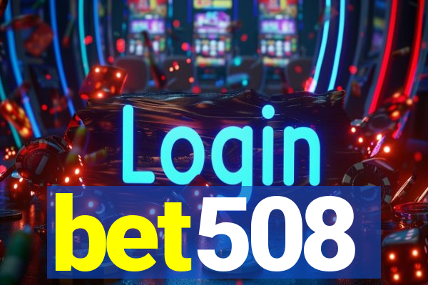 bet508