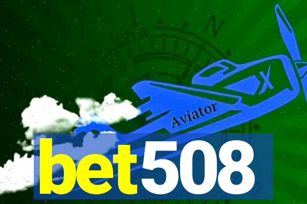 bet508