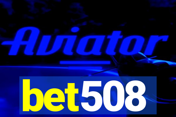 bet508