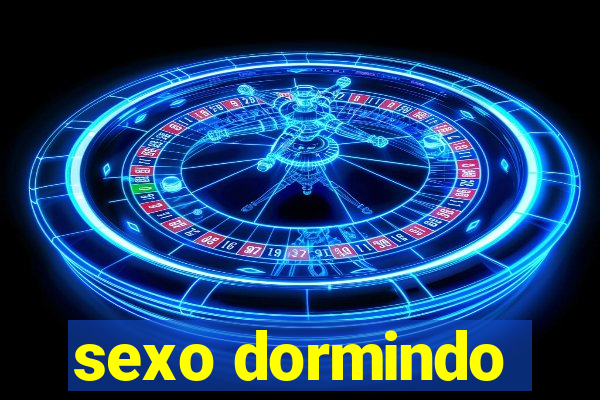 sexo dormindo
