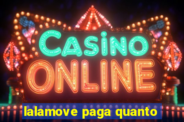 lalamove paga quanto