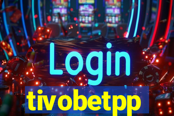 tivobetpp