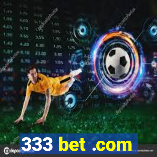333 bet .com