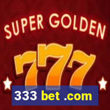 333 bet .com