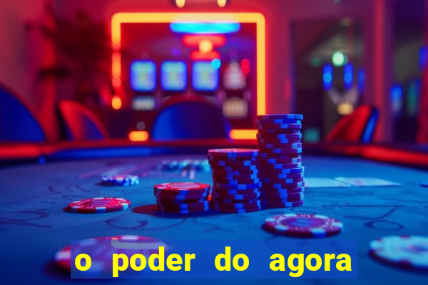 o poder do agora pdf google drive