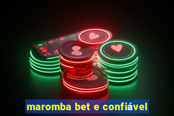 maromba bet e confiável