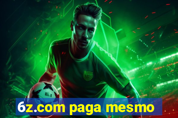 6z.com paga mesmo