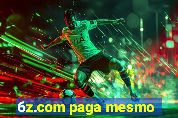 6z.com paga mesmo