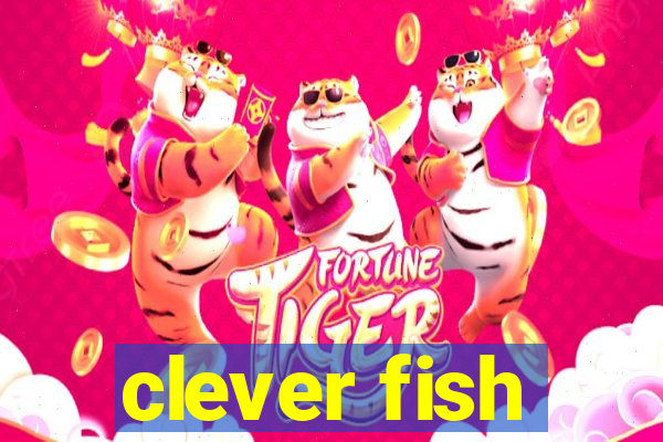 clever fish
