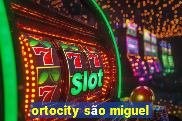 ortocity são miguel